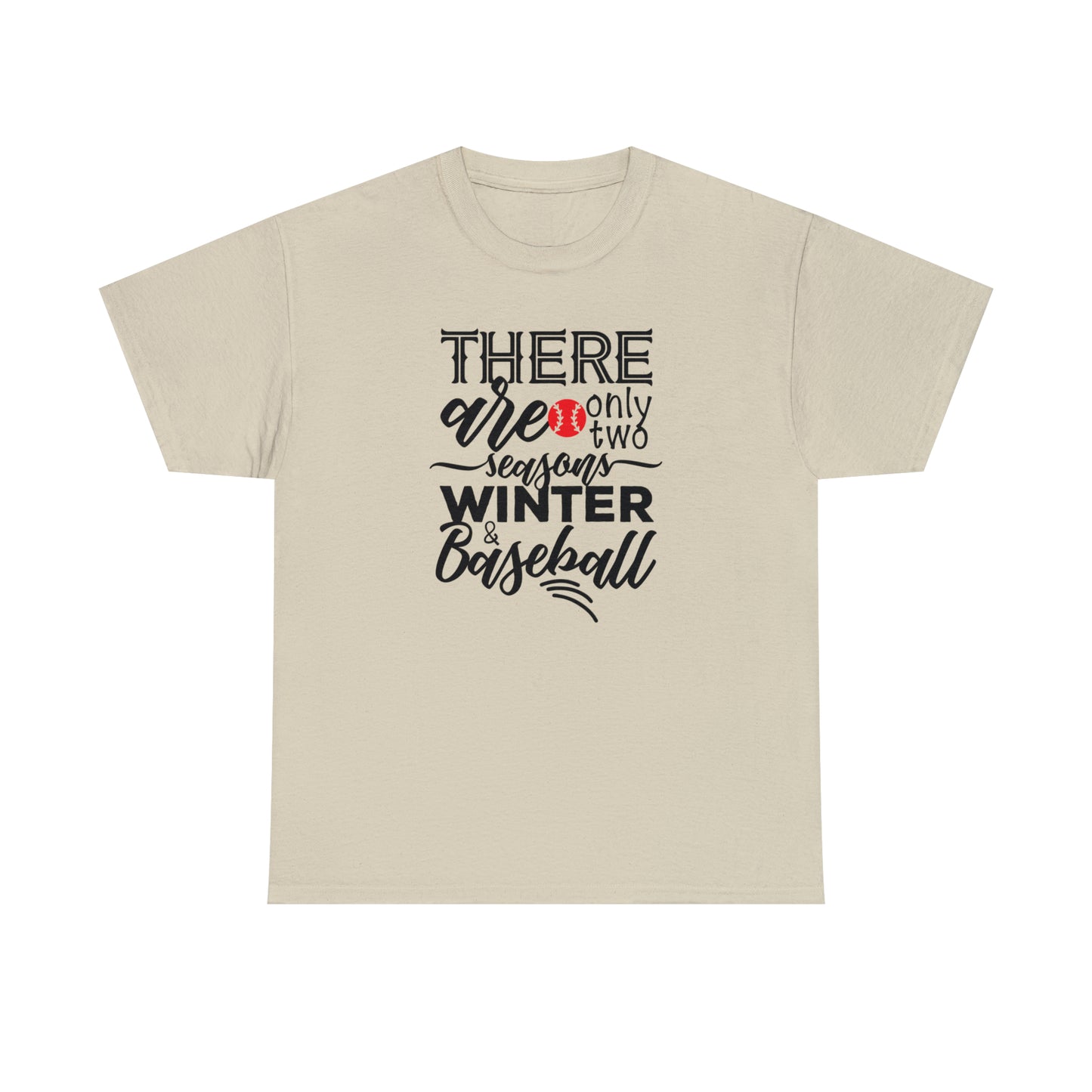 Two Seasons - Baseball - T-Shirt