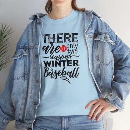 Two Seasons - Baseball - T-Shirt