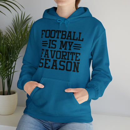 FOOTBALL is my Favorite Season Hoodie