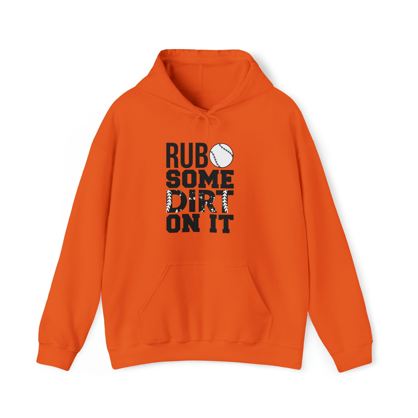 Rub Some Dirt On It - Baseball - Hoodie