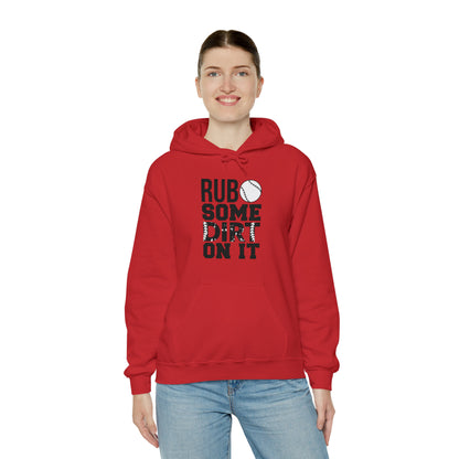 Rub Some Dirt On It - Baseball - Hoodie