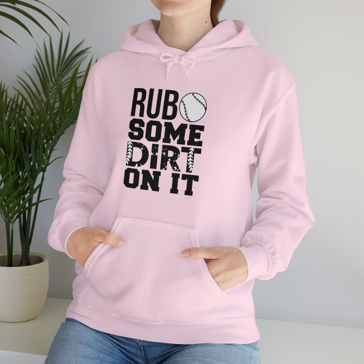 Rub Some Dirt On It - Baseball - Hoodie