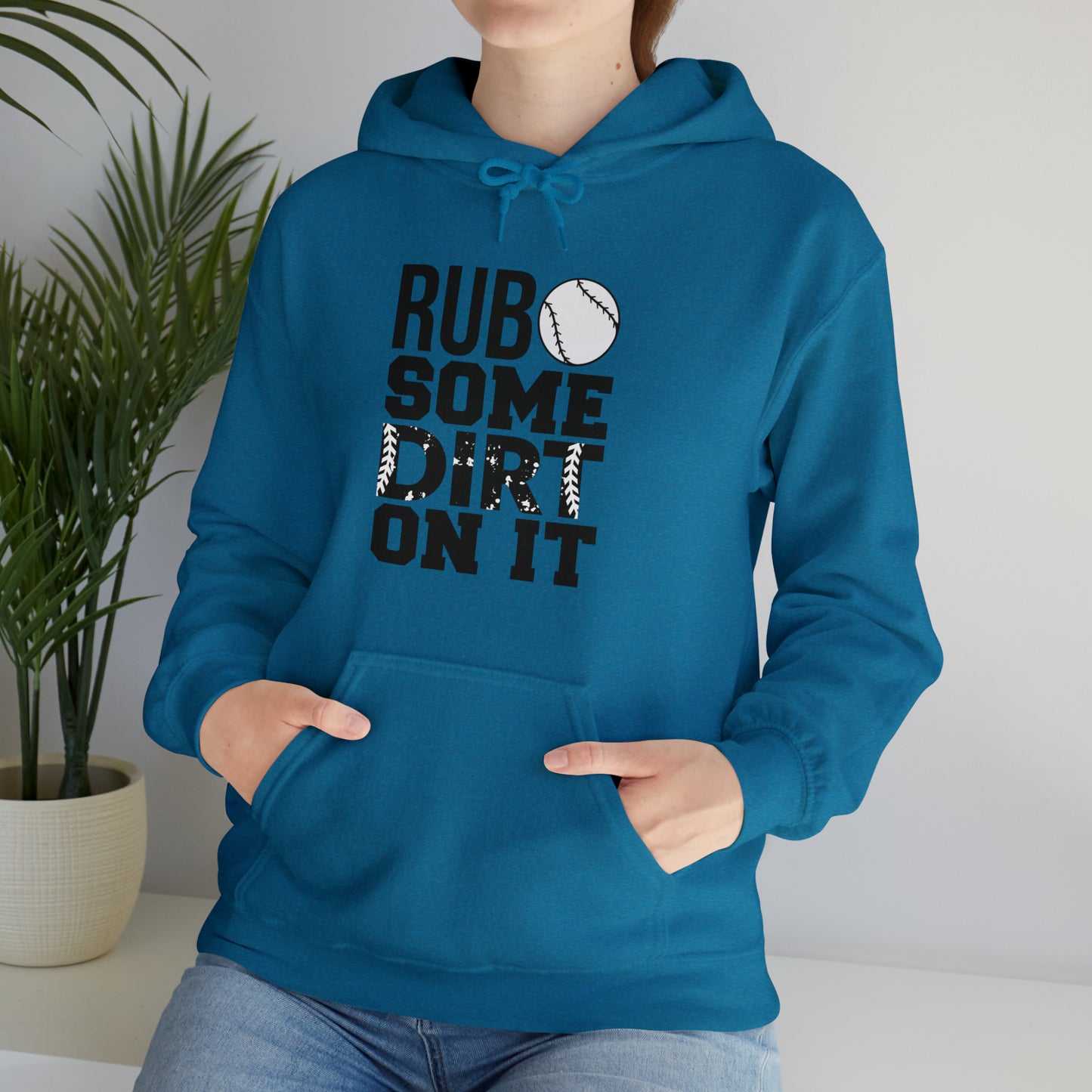 Rub Some Dirt On It - Baseball - Hoodie