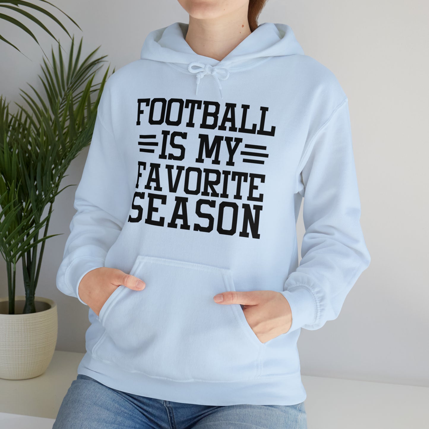 FOOTBALL is my Favorite Season Hoodie