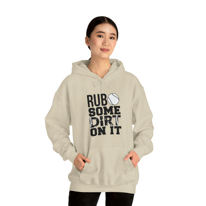 Rub Some Dirt On It - Baseball - Hoodie