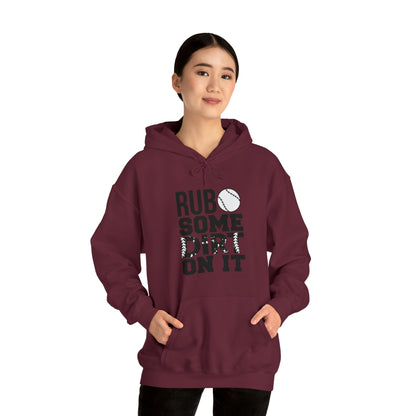 Rub Some Dirt On It - Baseball - Hoodie