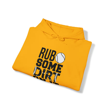 Rub Some Dirt On It - Baseball - Hoodie