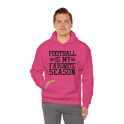 FOOTBALL is my Favorite Season Hoodie