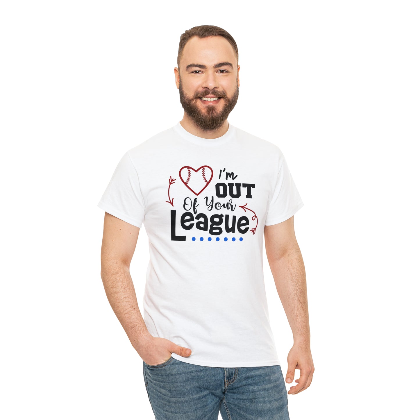 Out of Your League - T-Shirt