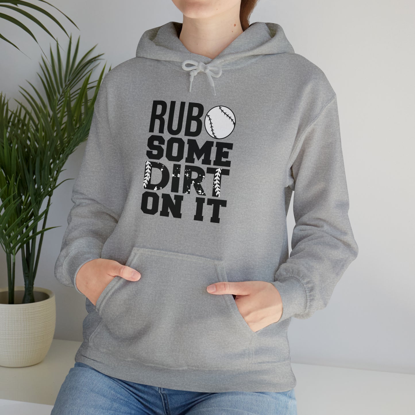 Rub Some Dirt On It - Baseball - Hoodie