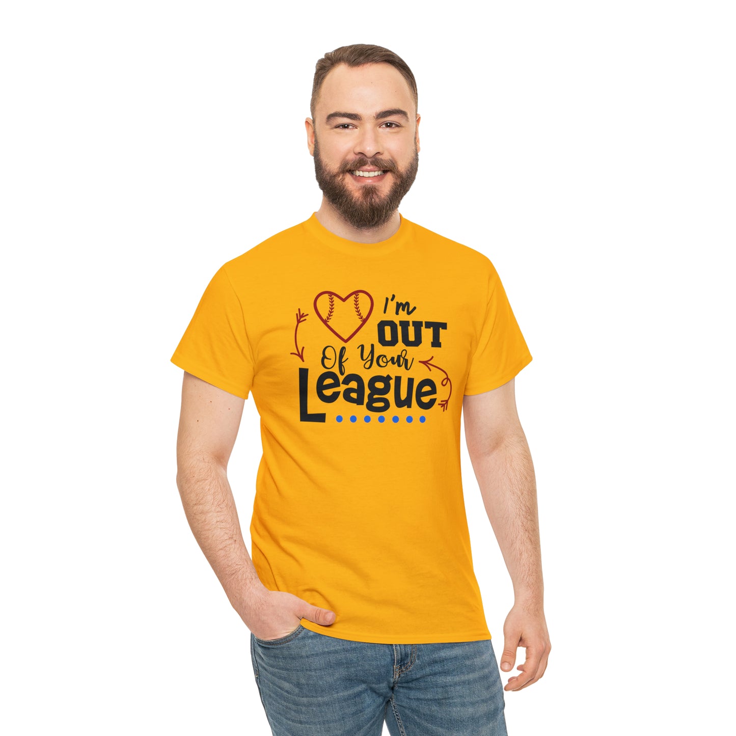 Out of Your League - T-Shirt