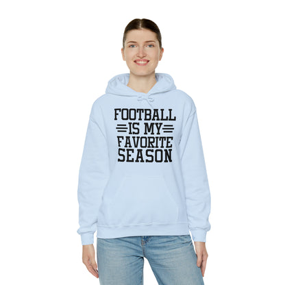 FOOTBALL is my Favorite Season Hoodie