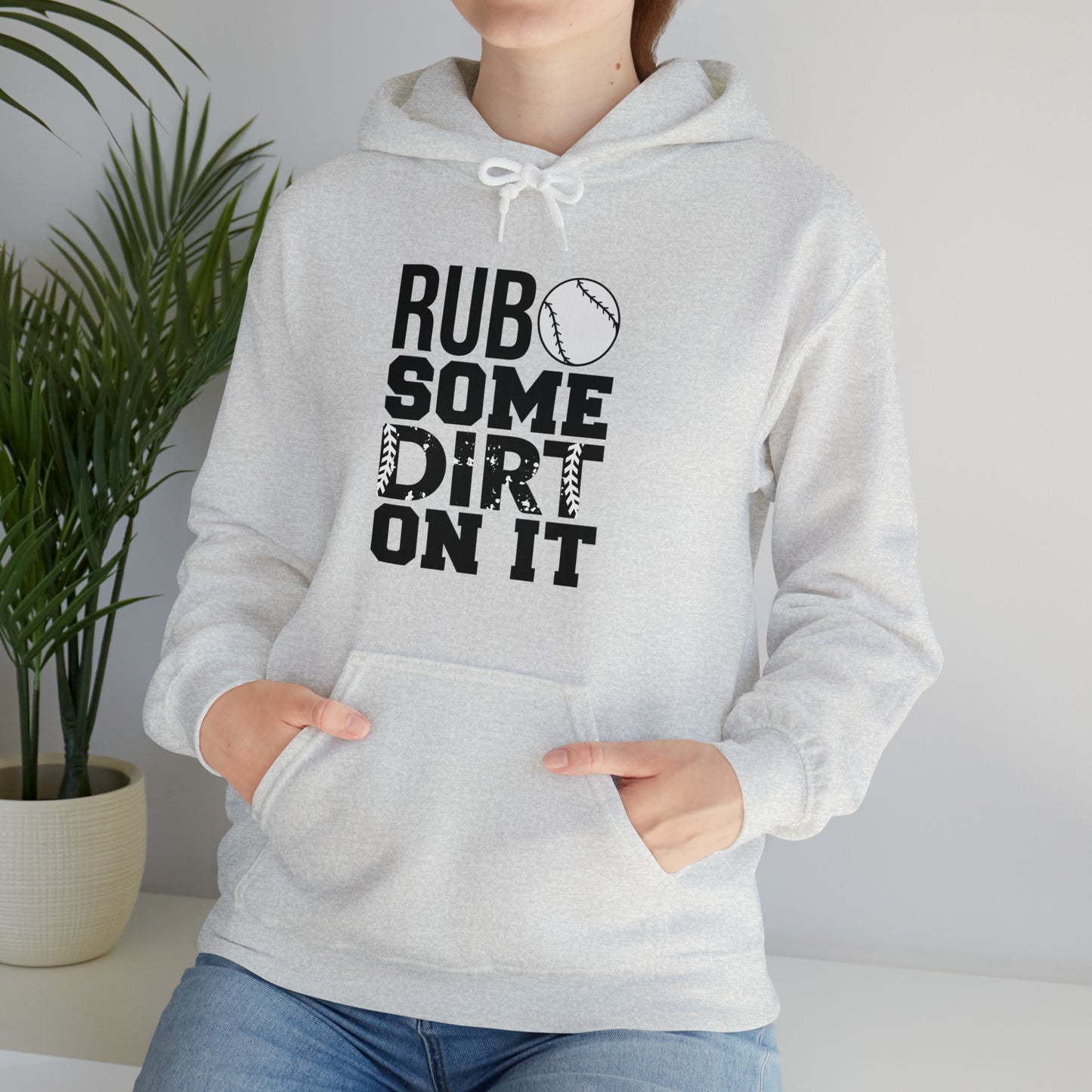 Rub Some Dirt On It - Baseball - Hoodie