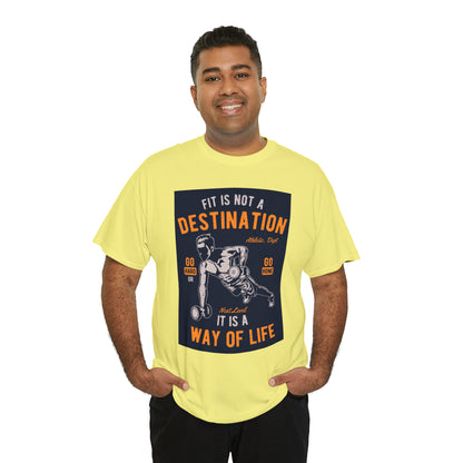 Fitness is not a Destination - T-Shirt