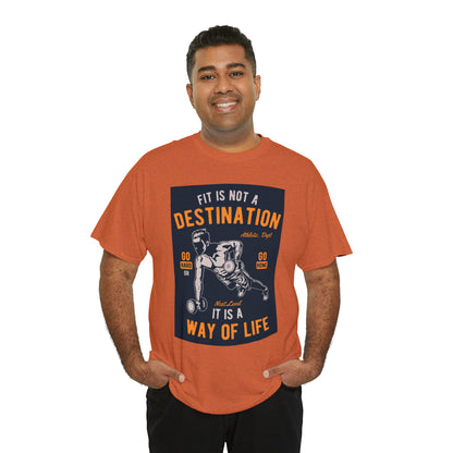 Fitness is not a Destination - T-Shirt