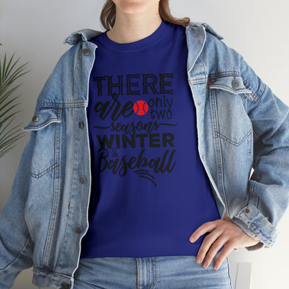 Two Seasons - Baseball - T-Shirt