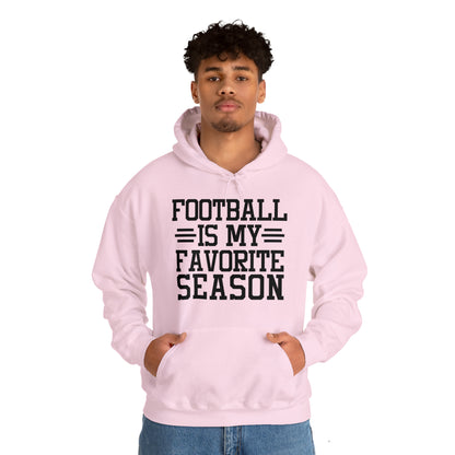 FOOTBALL is my Favorite Season Hoodie