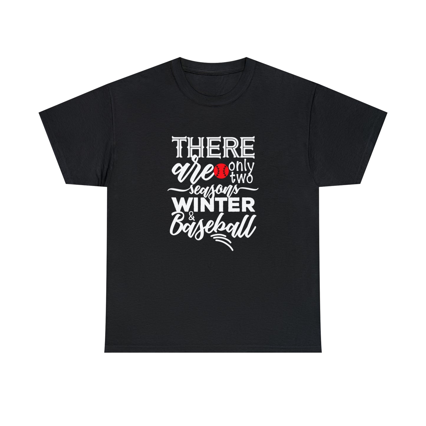 Two Seasons - Baseball - T-Shirt