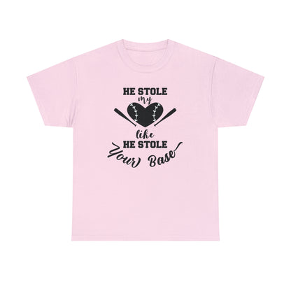 Stole My Heart Like Your Base - T-Shirt