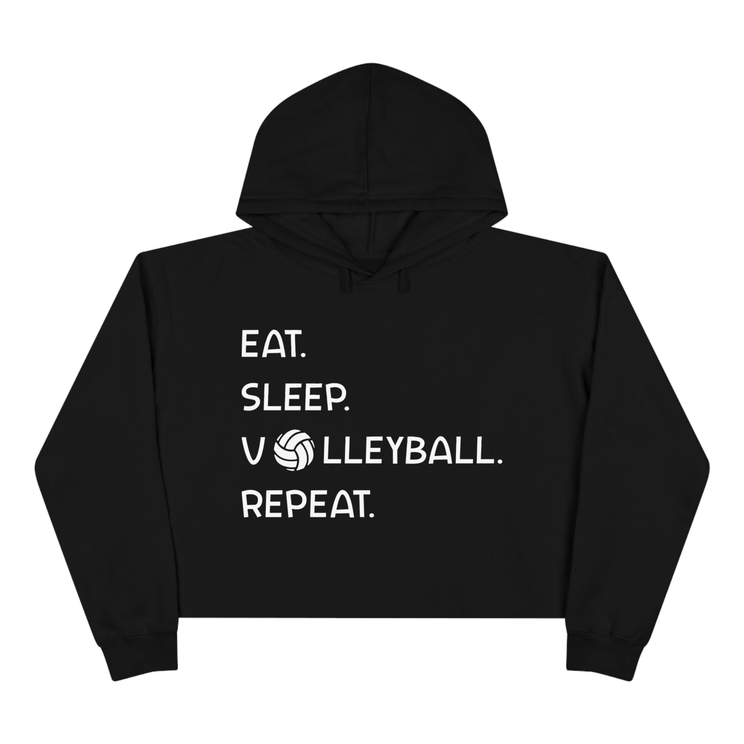 Eat. Sleep. Volleyball. - Women's Crop Hoodie