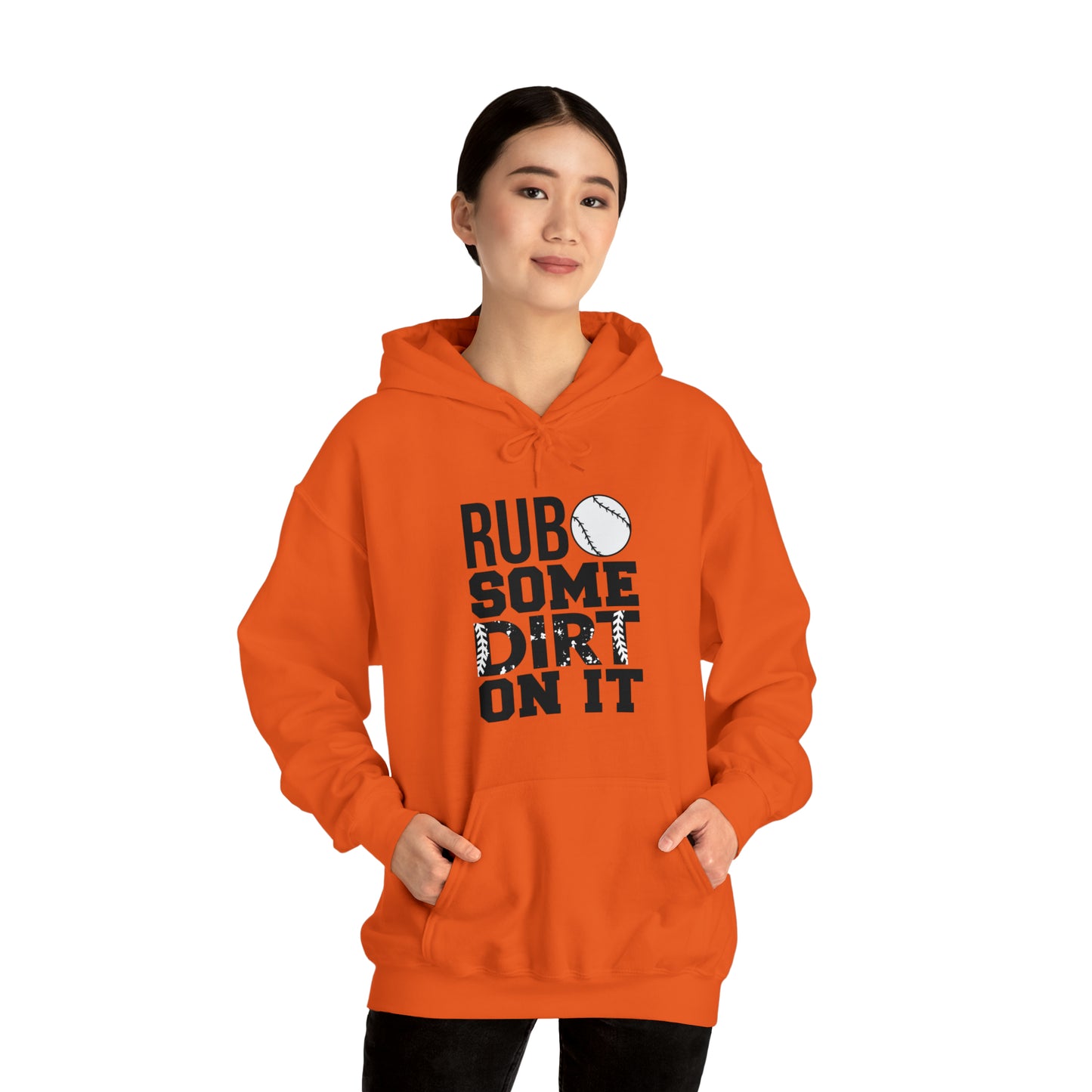 Rub Some Dirt On It - Baseball - Hoodie