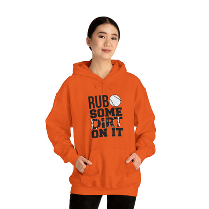 Rub Some Dirt On It - Baseball - Hoodie