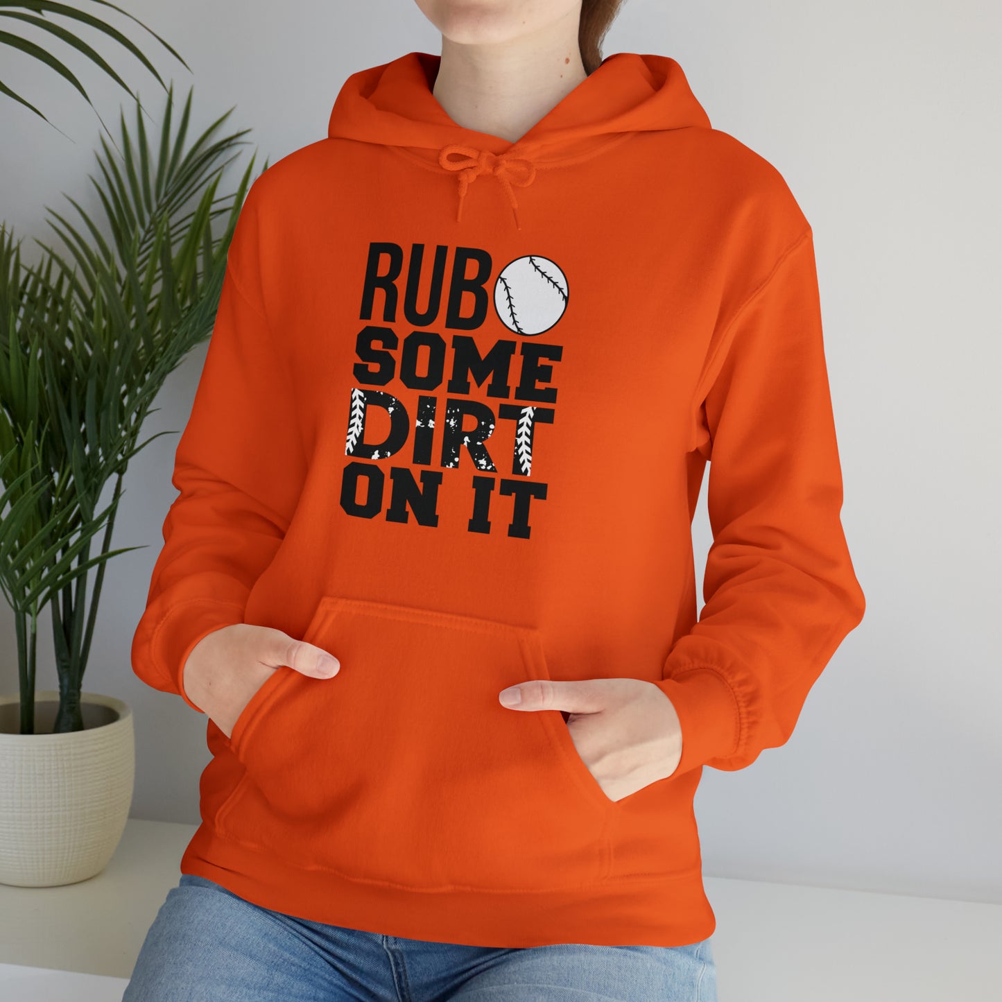 Rub Some Dirt On It - Baseball - Hoodie