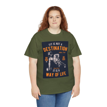 Fitness is not a Destination - T-Shirt