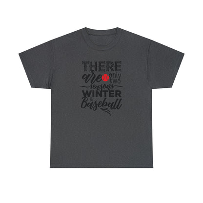 Two Seasons - Baseball - T-Shirt