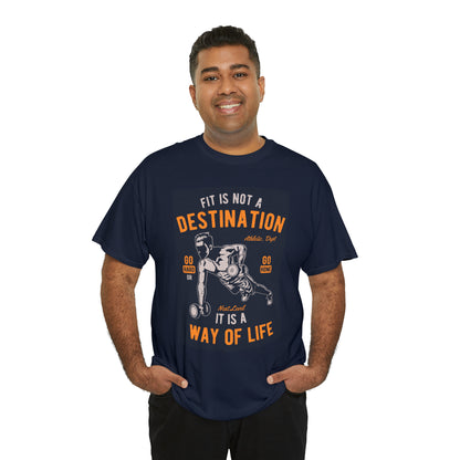 Fitness is not a Destination - T-Shirt