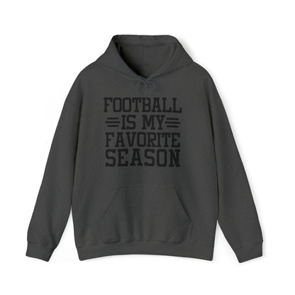 FOOTBALL is my Favorite Season Hoodie