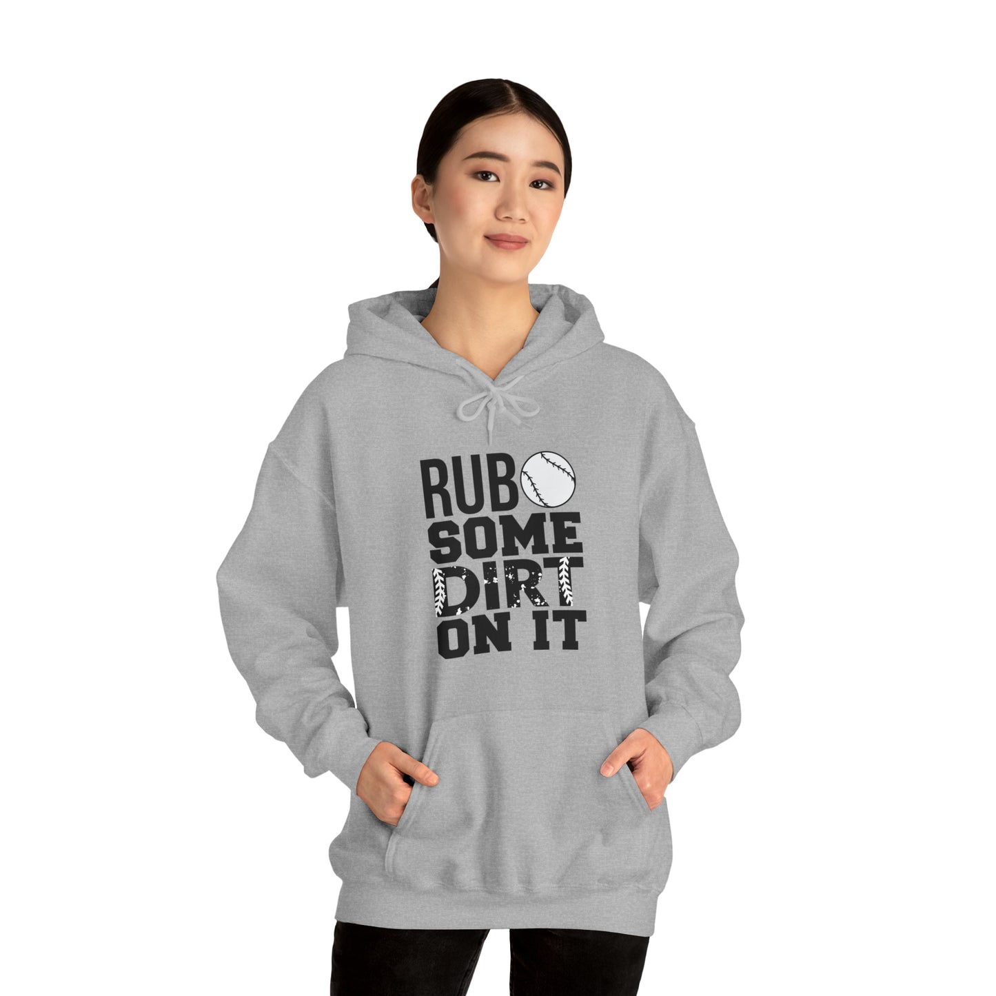 Rub Some Dirt On It - Baseball - Hoodie